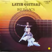 Ike Isaacs - The Latin Guitars Of Ike Isaacs