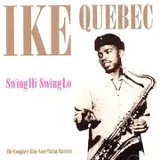 CD - Ike Quebec - Swing Hi Swing Lo