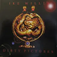 Ike Willis - Dirty Pictures