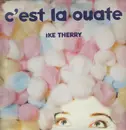 12inch Vinyl Single - Ike Thierry - C' Est La Ouate