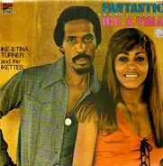 Ike & Tina Turner And The Ikettes - Fantastic Ike & Tina
