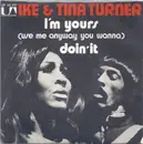 7inch Vinyl Single - Ike & Tina Turner - I'm Yours (Use Me Anyway You Wanna)