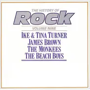 Ike & Tina Turner / James Brown / The Monkees / The Beach Boys - The History Of Rock (Volume Nine)
