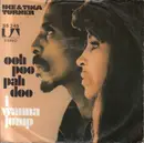 7inch Vinyl Single - Ike & Tina Turner - Ooh Poo Pah Doo