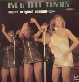 Ike & Tina Turner - Super Original Session