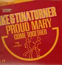 12'' - Ike & Tina Turner - Proud Mary / Come Together (Long Versions)
