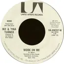 7inch Vinyl Single - Ike & Tina Turner - Work On Me