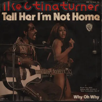 Ike & Tina Turner - Tell Her I'm Not Home /  Why Oh Why