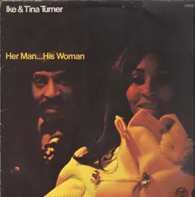 Ike & Tina Turner - Her Man... His Woman