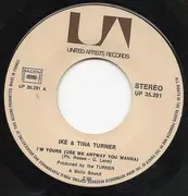 7inch Vinyl Single - Ike & Tina Turner - I'm Yours (Use Me Anyway You Wanna)