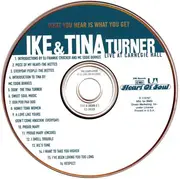 CD - Ike & Tina Turner - What You Hear Is What You Get: Ike & Tina Turner Live At Carnegie Hall