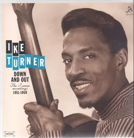 Ike Turner - Down & Out - Ike Turner Recordings