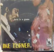 Ike Turner - Love Is A Game