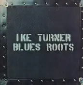Ike Turner - Blues Roots