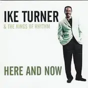 Ike Turner - Here and Now