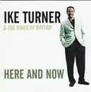 CD - Ike Turner's Kings Of Rhythm - Here And Now