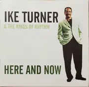 CD - Ike Turner's Kings Of Rhythm - Here And Now
