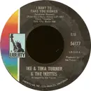 7'' - Ike & Tina Turner & The Ikettes - I Want To Take You Higher