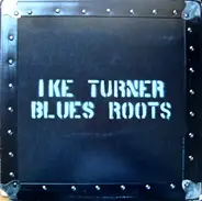 Ike Turner - Blues Roots