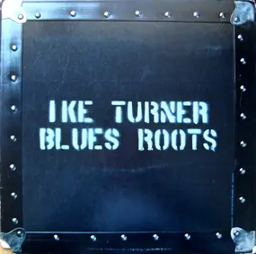 Ike Turner - Blues Roots