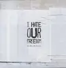 LP - I Hate Our Freedom - This Year's Best Disaster