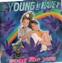 12inch Vinyl Single - II Young II Rave? - Song For You