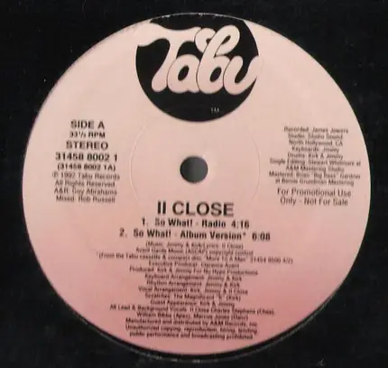 II Close - So What!
