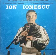 LP - Ion Ionescu - Un Virtuose Des Flûtes Roumaines = A Virtuoso Of The Romanian Flutes