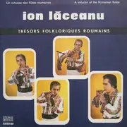 LP - Ion Lăceanu - Un Virtuose Des Flûtes Roumaines / A Virtuoso Of The Romanian Flutes