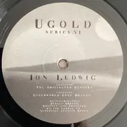 Ion Ludwig - Ugold Series. VI