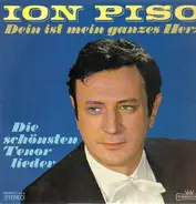 Ion Piso - Dein ist mein ganzes Herz, Die schönsten Tenorlieder