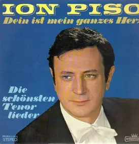 Ion Piso - Dein ist mein ganzes Herz, Die schönsten Tenorlieder
