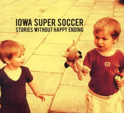 Iowa Super Soccer - Stories Without Happy..