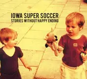Iowa Super Soccer - Stories Without Happy..