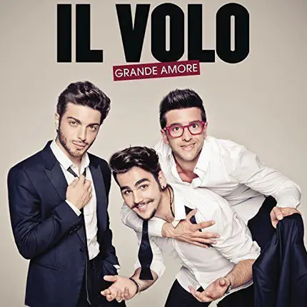 Il Volo - Grande Amore (International Version)
