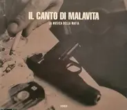 Il Canto Di Malavita - La Musica Della Mafia