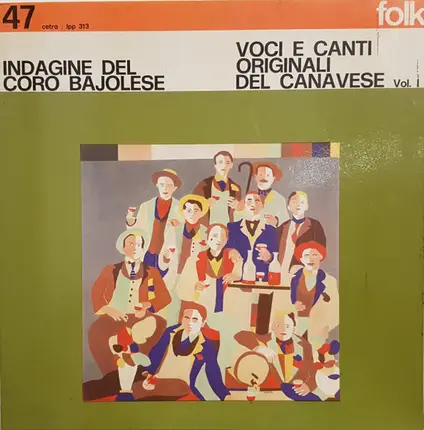 Il Coro Bajolese - Voci E Canti Originali Del Canavese N. 1