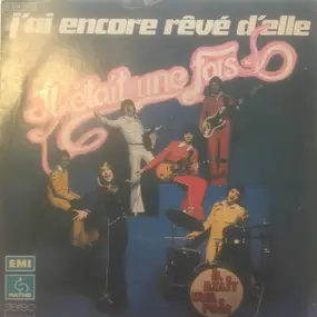 Il Etait une Fois - J'ai Encore Rêvé D'elle