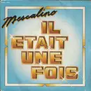 7inch Vinyl Single - Il Était Une Fois - Mescalino