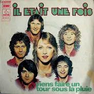 Il Était Une Fois - Viens Faire Un Tour Sous La Pluie