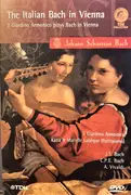 DVD - Bach - The Italian Bach In Vienna- Il Giardino Armonico Plays Bach In Vienna