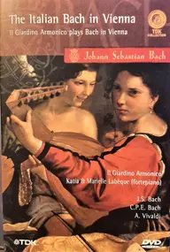 J. S. Bach - The Italian Bach In Vienna- Il Giardino Armonico Plays Bach In Vienna