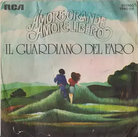 Il Guardiano Del Faro - Amore Grande,  Amore Libero