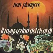 Il Magazzino Dei Ricordi - Non Piangere