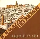 7inch Vinyl Single - Il Magazzino Dei Ricordi - Bugiarda E Sola
