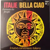 Il Nuovo Canzoniere Italiano - Italie / Bella Ciao - Chansons Du Peuple En Italie
