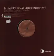 12inch Vinyl Single - Il Padrinos Feat. Jocelyn Brown - That's How Good Your Love Is