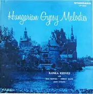 Ilonka Kedves With Kal Kedves-Emery Hack Gypsy Orchestra - Hungarian Gypsy Melodies