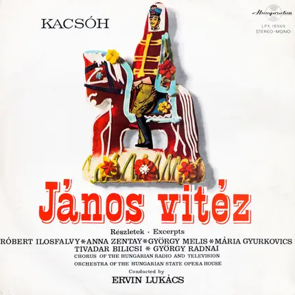 Ilosfalvy Róbert , Zentay Anna , Magyar Rádió És Televízió Énekkara - Kacsóh - János Vitéz - Részletek