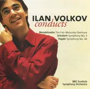 Ilan Volkov Conducts Felix Mendelssohn-Bartholdy , Franz Schubert , Joseph Haydn , BBC Scottish Sym - The Fair Melusine Overture / Symphony No. 3 / Symphony No. 46